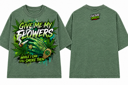 Give Me My Flowers T-Shirts (3 Colors)