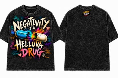 Negativity Is A Helluva Drug T-Shirts (6 Colors)