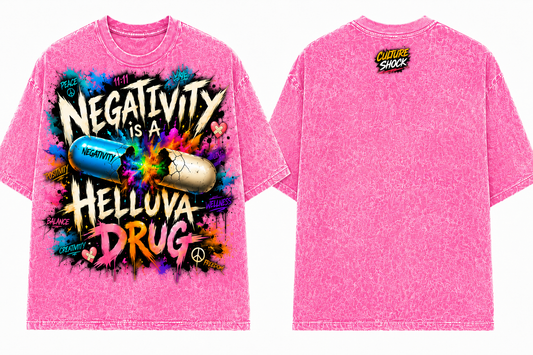 Negativity Is A Helluva Drug T-Shirts (6 Colors)